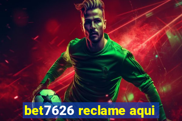 bet7626 reclame aqui